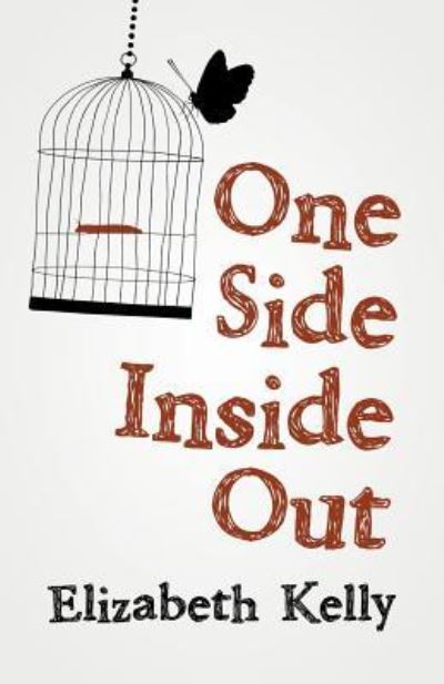 Cover for Elizabeth Kelly · One Side Inside Out (Pocketbok) (2019)