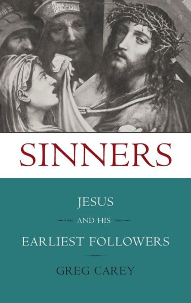 Cover for Greg Carey · Sinners: Jesus and His Earliest Followers (Hardcover Book) (2021)