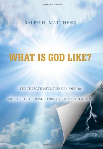 Ralph H. Matthews · What is God Like? (Hardcover Book) (2013)