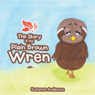 Cover for Suzanne Anderson · Story of the Plain Brown Wren (Hardcover Book) (2021)