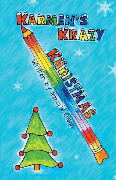 Cover for Nancy W. Olson · Karmen's Krazy Khristmas (Paperback Book) (2014)
