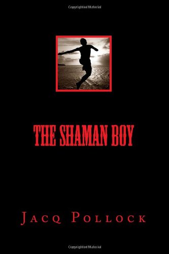 Cover for Jacq Pollock · The Shaman Boy (Paperback Book) (2014)