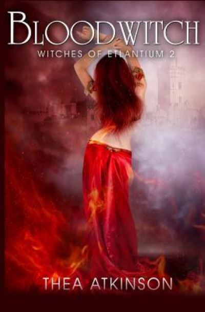 Cover for Thea Atkinson · Blood Witch: Witches of Etlantium Book 2 (Paperback Book) (2013)