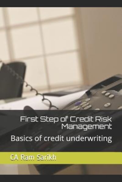 Cover for Ram Sarikh · First Step of Credit Risk Management (Paperback Book) (2013)