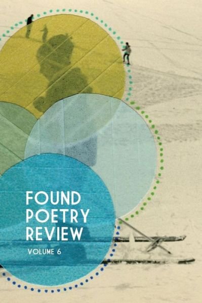 Cover for Multiple Authors · Found Poetry Review (Volume 6) (Paperback Book) (2014)