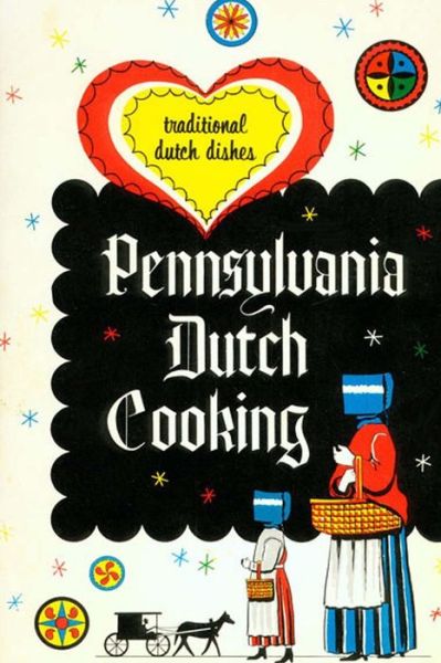 Cover for Pennsylvania Dutch · Pennsylvania Dutch Cooking: Traditional Dutch Dishes (Paperback Book) (2014)