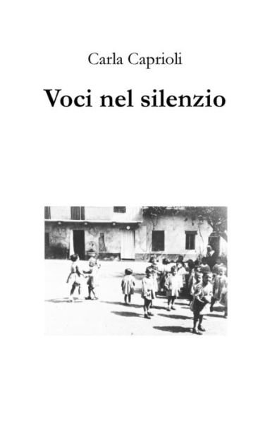 Cover for Ms Carla Caprioli · Voci Nel Silenzio (Paperback Bog) (2014)