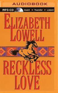 Reckless Love - Elizabeth Lowell - Audio Book - Brilliance Audio - 9781501287770 - 18. august 2015