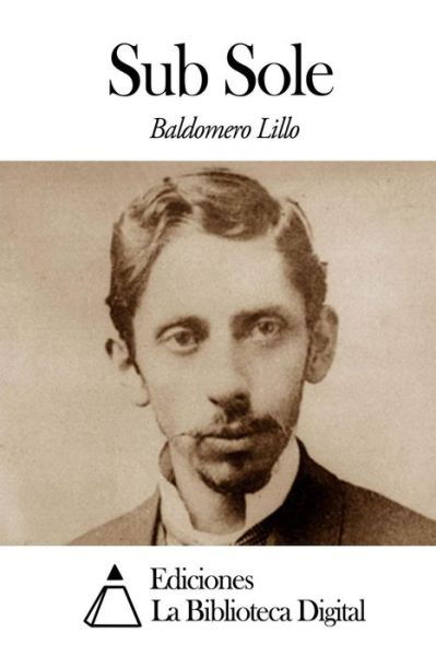Cover for Baldomero Lillo · Sub Sole (Pocketbok) (2014)
