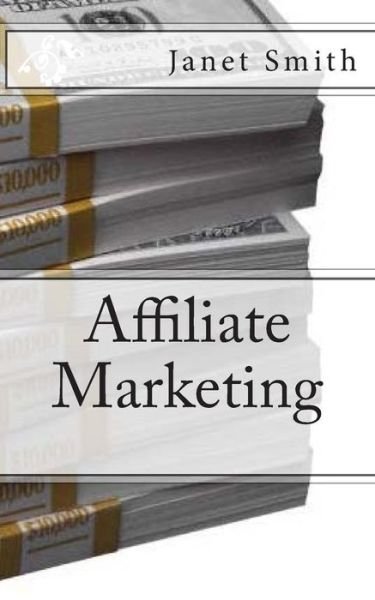 Cover for Janet Smith · Affiliate Marketing (Paperback Book) (2014)