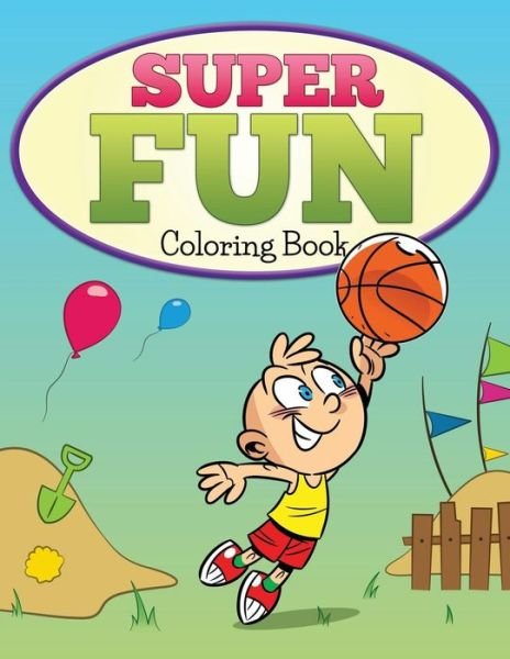 Cover for Z M Ashley · Super Fun Coloring Book: Basket Ball (Taschenbuch) (2015)