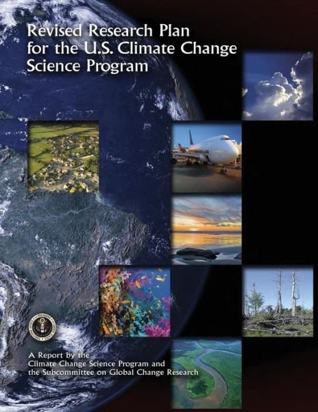 Cover for U S Climate Change Science Program · Revised Research Plan for the U.s. Climate Change Science Program (Taschenbuch) (2015)