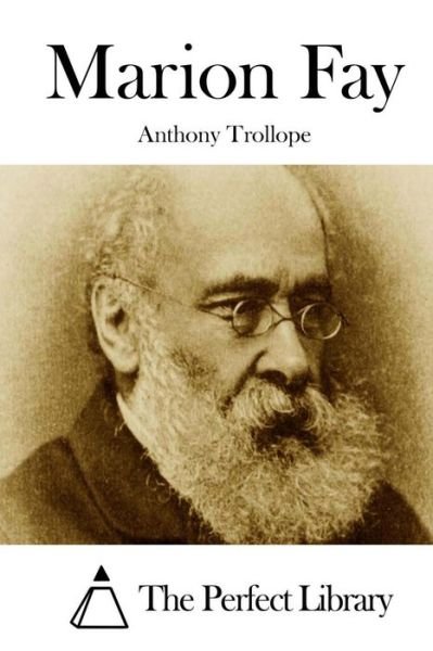 Cover for Trollope, Anthony, Ed · Marion Fay (Paperback Book) (2015)