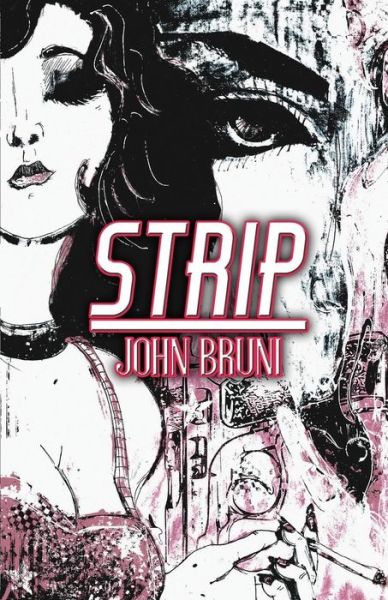 Cover for John Bruni · Strip (Paperback Book) (2015)