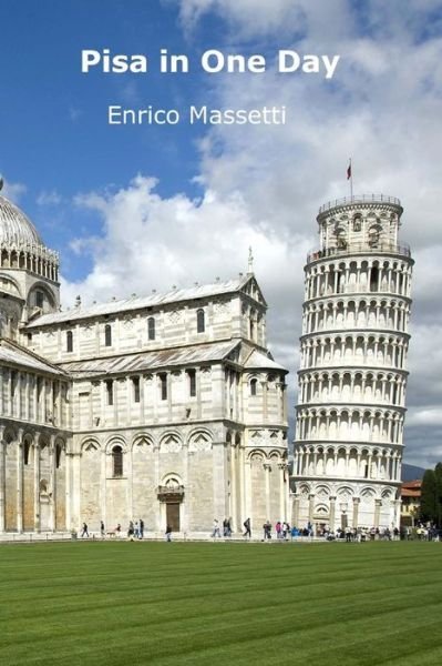 Cover for Enrico Massetti · Pisa in One Day (Paperback Book) (2015)
