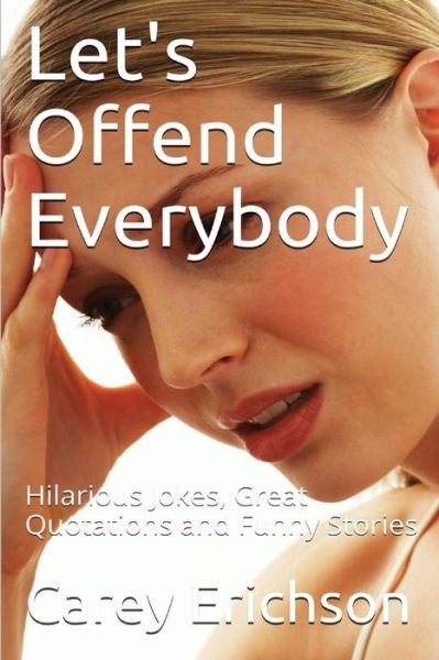 Cover for Carey Erichson · Let's Offend Everybody (Paperback Book) (2015)