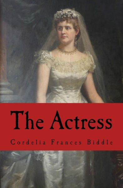 Cover for Cordelia Frances Biddle · The Actress (Paperback Book) (2015)