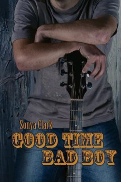 Cover for Sonya Clark · Good Time Bad Boy (Paperback Book) (2015)