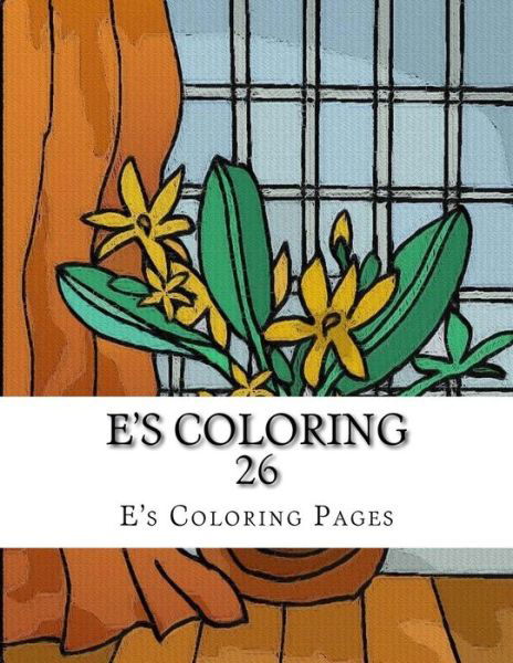 Cover for E's Coloring Pages · E's Coloring 26 (Paperback Book) (2015)