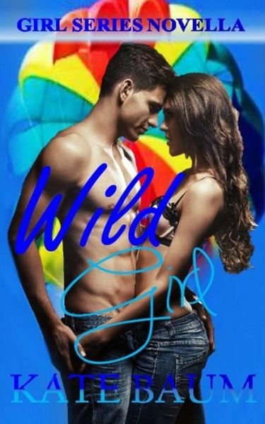 Cover for Wicked Muse Productions · Wild Girl (Paperback Book) (2015)