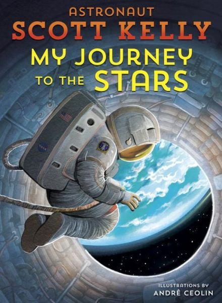 Cover for Scott Kelly · My Journey to the Stars (Hardcover bog) (2017)