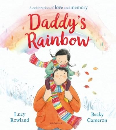 Cover for Lucy Rowland · Daddy's Rainbow: A story about loss and grief (Inbunden Bok) (2022)