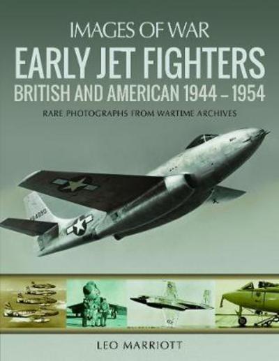 Cover for Leo Marriott · Early Jet Fighters: British and American 1944 - 1954 (Paperback Book) (2018)