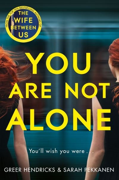 Cover for Greer Hendricks · You Are Not Alone (Taschenbuch) (2020)