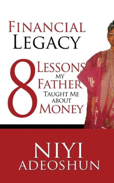 Cover for Niyi Adeoshun · Financial Legacy (Paperback Book) (2016)