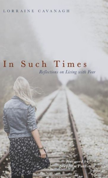 Cover for Lorraine Cavanagh · In Such Times (Hardcover Book) (2018)