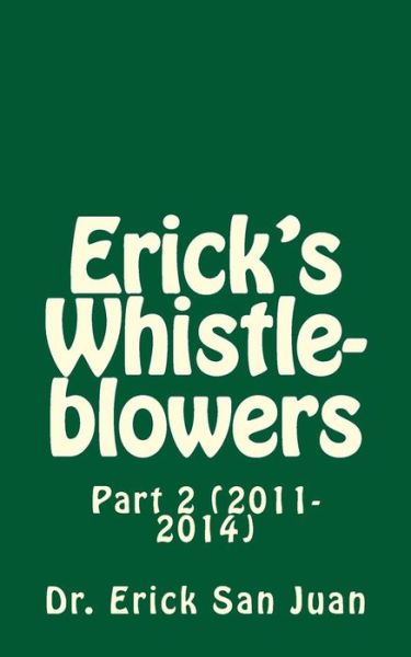 Erick San Juan Dr · Erick's Whistleblowers (Paperback Book) (2016)