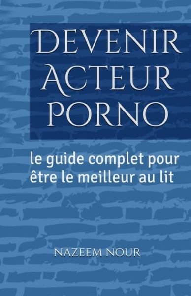 Cover for Nazeem Nour · Devenir Acteur porno (Paperback Book) (2016)