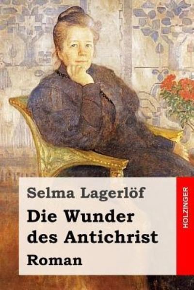 Cover for Selma Lagerlof · Die Wunder des Antichrist (Paperback Bog) (2016)
