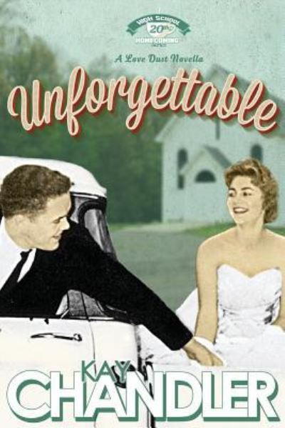 Cover for Kay Chandler · Unforgettable (Paperback Book) (2016)