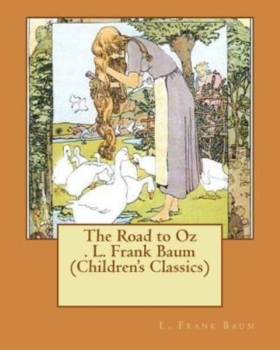 Cover for L Frank Baum · The Road to Oz . L. Frank Baum (Children's Classics) (Paperback Book) (2016)