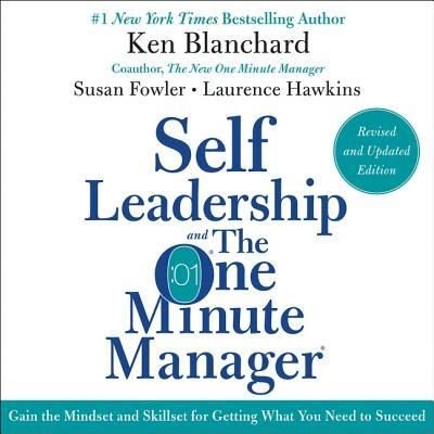 Self Leadership and the One Minute Manager, Revised Edition - Ken Blanchard - Música - HarperCollins Publishers and Blackstone  - 9781538454770 - 26 de setembro de 2017