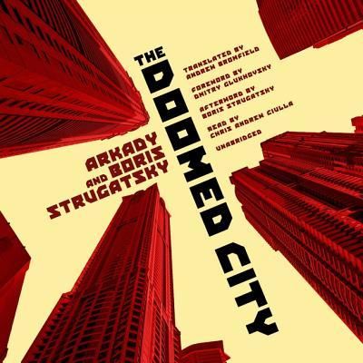 The Doomed City - Arkady Strugatsky - Musique - Blackstone Audiobooks - 9781538508770 - 26 décembre 2017