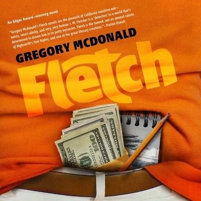 Fletch - Gregory Mcdonald - Muzyka - Blackstone Publishing - 9781538524770 - 7 sierpnia 2018