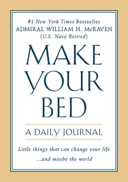 Make Your Bed: A Daily Journal - William H. McRaven - Books - Little, Brown & Company - 9781538751770 - June 25, 2020
