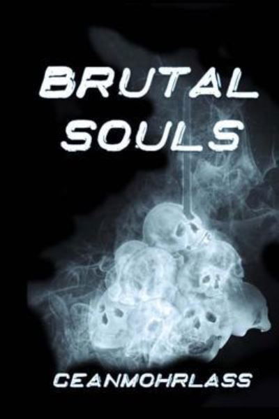 Cover for Ceanmohrlass · Brutal Souls (Paperback Book) (2017)