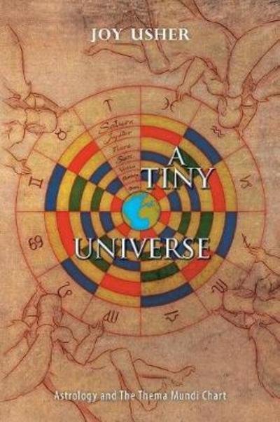 Cover for Joy Usher · A Tiny Universe: Astrology and the Thema Mundi Chart (Paperback Book) (2018)