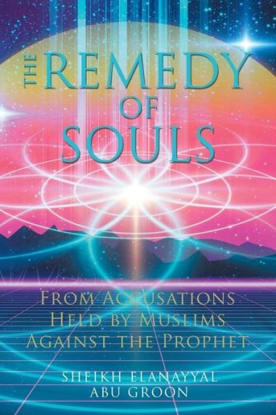 Cover for Sheikh Elanayyal Abu Groon · The Remedy of Souls (Paperback Book) (2018)
