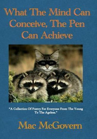 Cover for MAC Mcgovern · What the Mind Can Conceive, the Pen Can Achieve (Paperback Book) (2017)