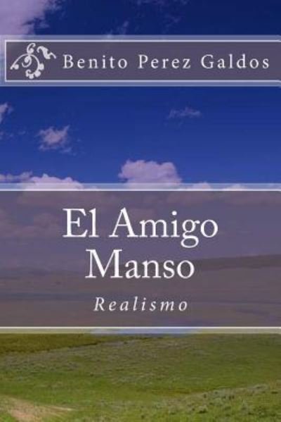 Cover for Benito Perez Galdos · El Amigo Manso (Spanish) Edition (Pocketbok) (2017)