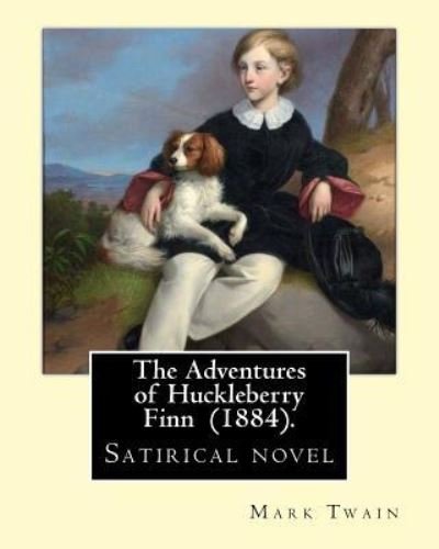 Cover for Mark Twain · The Adventures of Huckleberry Finn (1884). by (Taschenbuch) (2017)