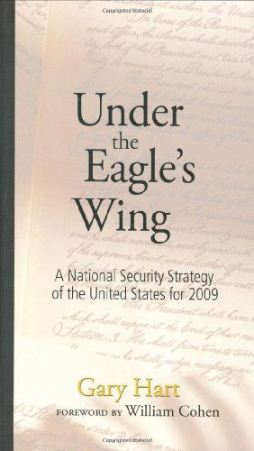 Cover for Gary Hart · Under the Eagle's Wing: A National Security Strategy of the United States for 2009 (Hardcover Book) (2008)