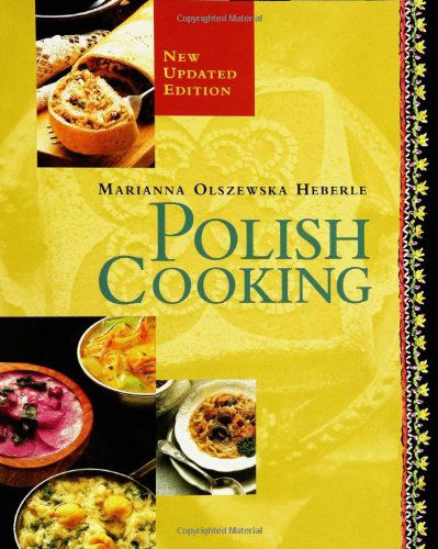 Cover for Marianna Olszewska Heberle · Polish Cooking: Updated Edition: A Cookbook (Paperback Bog) [Revised edition] (2005)