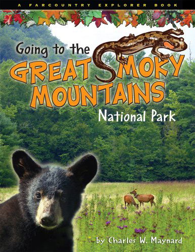 Cover for Charles W. Maynard · Going to the Great Smoky Mountains National Park (Farcountry Explorer Books) (Paperback Book) [First edition] (2008)