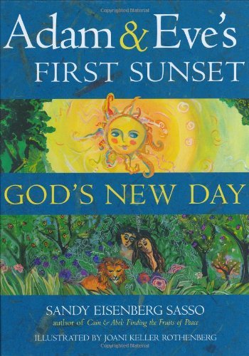 Cover for Sandy Eisenberg Sasso · Adam and Eve's First Sunset: Gods New Day (Paperback Book) (2003)