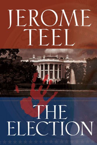 The Election - Jerome Teel - Libros - Howard Books - 9781582295770 - 1 de septiembre de 2006